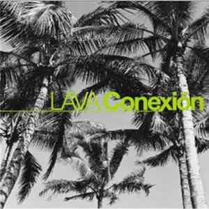 Lava - Conexion Album