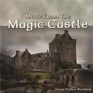 Hans Peter Neuber - Music From The Magic Castle Album