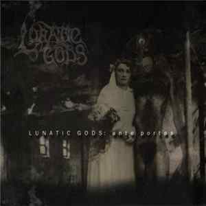 Lunatic Gods - Ante Portas Album