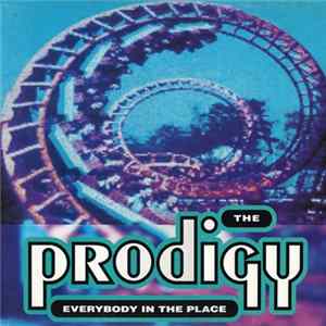 The Prodigy - Everybody In The Place Album