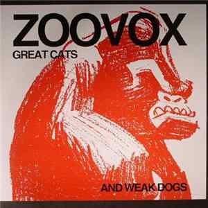 Zoovox - Great Cats And Weak Dogs Album