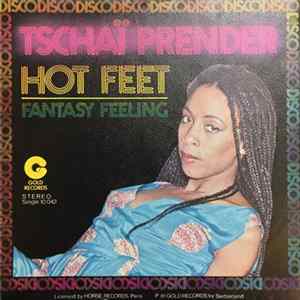 Tschai prender - Hot Feet / Fantasy Feeling Album