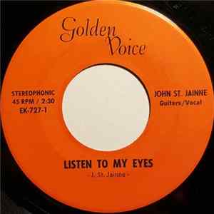 John St. Jainne - Listen To My Eyes / Like You Sometimes Do Album