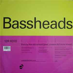 Bassheads - Back To The Old School Album