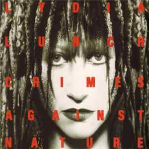 Lydia Lunch - Crimes Against Nature Album