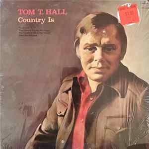 Tom T. Hall - Country Is Album