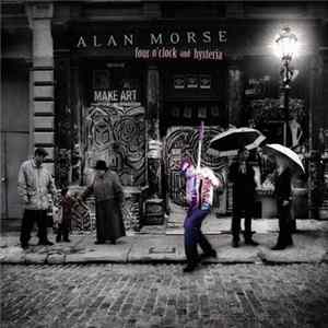 Alan Morse - Four O' Clock And Hysteria Album