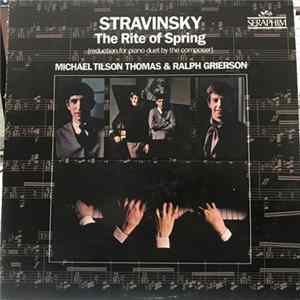 Stravinsky : Michael Tilson Thomas, Ralph Grierson - The Rite Of Spring & Scherzo Á La Russe For Two Pianos Album
