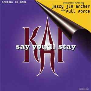 Kai - Say You'll Stay Album