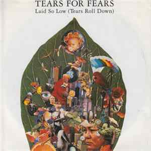 Tears For Fears - Laid So Low (Tears Roll Down) Album