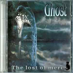 Ghost - The Lost Of Mercy Album