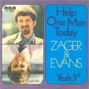 Zager & Evans - Help One Man Today / Yeah 3² Album
