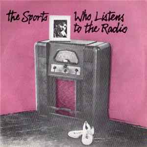 The Sports - Who Listens To The Radio Album