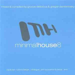 Groove Delicious & Gregor Dambrovsky - Minimal House 8 Album