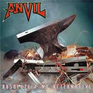 Anvil - Absolutely No Alternative Album