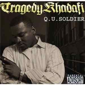 Tragedy Khadafi - Q.U. Soldier Album