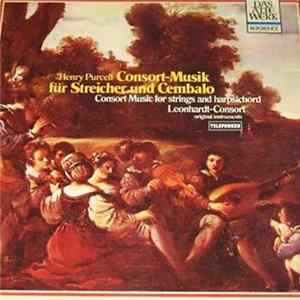 Henry Purcell - Leonhardt-Consort - Consort-Musik Für Streicher Und Cembalo = Consort Music For Strings And Harpsichord Album