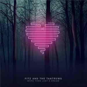Fitz And The Tantrums - More Than Just A Dream Album