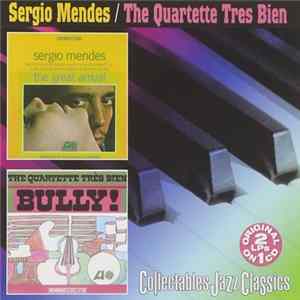 Sérgio Mendes, The Quartette Trés Bien - Great Arrival / Bully Album