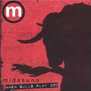 Midasuno - When Bulls Play God Album
