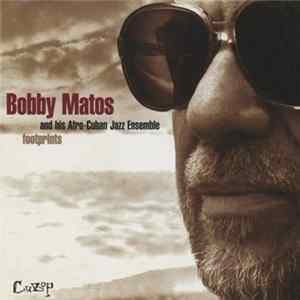 Bobby Matos And His Afro Cuban Jazz Ensemble - Footprints Album
