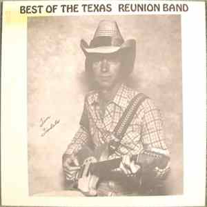 Tim Tisdale & The Texas Reunion Band - Best Of The Texas Reunion Band Album