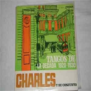 Charles Y Su Conjunto - Tangos de la Decada 1920 - 1930 Album