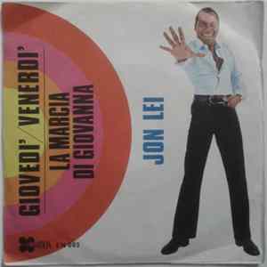 Jon Lei - Giovedì/Venerdì / La Marcia Di Giovanna Album