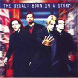 The Usual - Born In A Storm Album