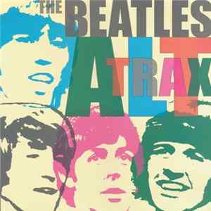 The Beatles - Alt Trax Album