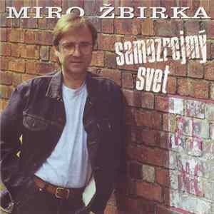 Miro Žbirka - Samozrejmý Svet Album