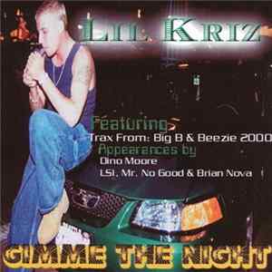 Lil Kriz - Gimme The Night Album