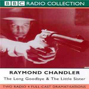 Raymond Chandler - The Long Goodbye & The Little Sister Album