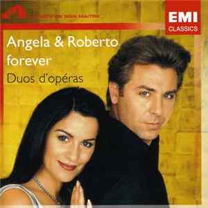 Angela Gheorghiu - Roberto Alagna - Angela & Roberto Forever - Duos D'opéras Album