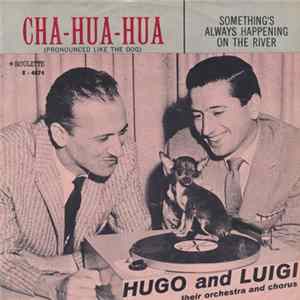 Hugo & Luigi, Their Orchestra And Chorus - Cha-Hua-Hua Album