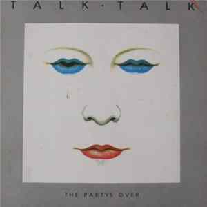 Talk Talk - The Party's Over Album