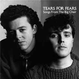 Tears For Fears - Songs From The Big Chair Album