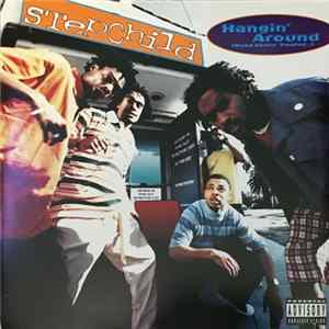 Stepchild - Hangin' Around (Sicka Gettin' Treated...) Album