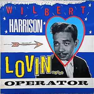 Wilbert Harrison - Lovin' Operator Album