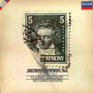 Beethoven, Philharmonia Orchestra, Vladimir Ashkenazy - Symphony No. 5 / "Leonore" No. 3 Album