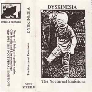 The Nocturnal Emissions - Dyskinesia Album