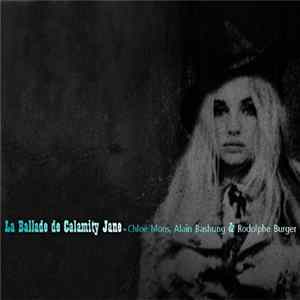 Chloé Mons / Alain Bashung & Rodolphe Burger - La Ballade De Calamity Jane Album