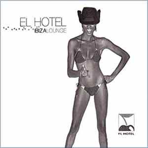 Various - El Hotel Ibiza Lounge Album