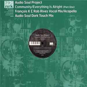Audio Soul Project - Community / Everything Is Alright (Part One) Album