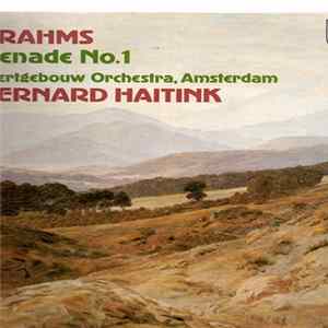 Brahms, Concertgebouw Orchestra, Amsterdam, Bernard Haitink - Serenade No. 1 Album