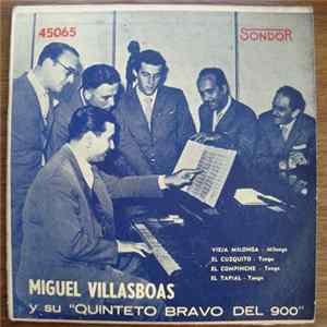 Miguel Villasboas - Miguel Villasboas Y Su "Quinteto Bravo Del 900" Album