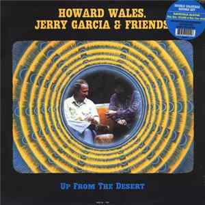 Howard Wales, Jerry Garcia & Friends - Up From The Desert Album
