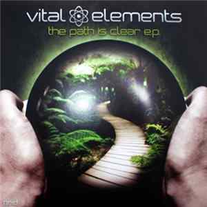 Vital Elements - The Path Is Clear EP Album