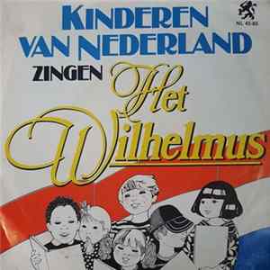 Kinderen van Nederland - Kinderen Van Nederland Zingen Het Wilhelmus Album