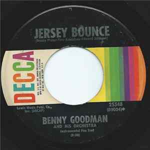 Benny Goodman And His Orchestra - Jersey Bounce / Don't Be That Way Album